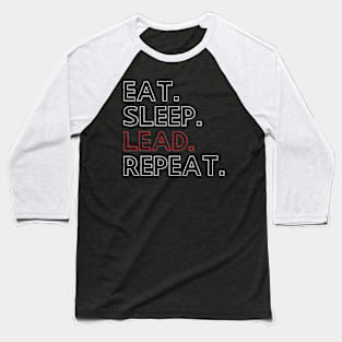 Eat Sleep Lead Repeat Baseball T-Shirt